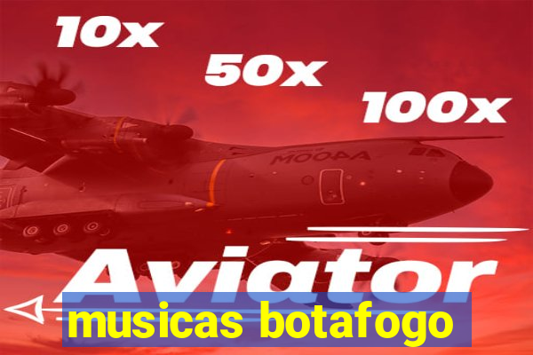 musicas botafogo